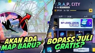 BOOYAH PASS JULI AKAN DIKASIH GRATIS? BOCORAN MAP BARU FREE FIRE?