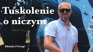 Tuskolenie o niczym