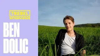 Ben Dolic | Exclusive Interview for TREBEL