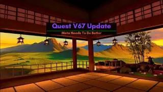 Meta Quest Software Update V67 what's promised?  Shout out to @positivevibezz69 for showing support