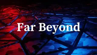 Song: Far Beyond