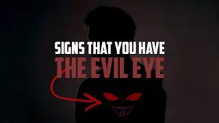 IF YOU FEEL THIS, YOU MIGHT HAVE BEEN HIT BY THE EVIL EYE