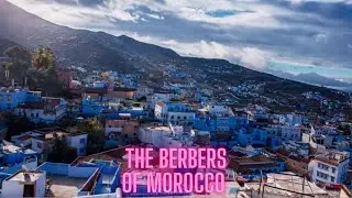 The #AMAZIGH #BERBERS of #Morocco #HistoryofMorocco