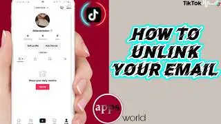 How To Unlink Your Email On TikTok App