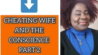 Pt2 of cheating wife | The facts about marriage and relationships you need to know..see more