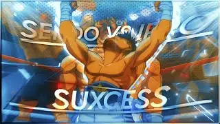Suxcess - Sendo vs Ippo [AMV/EDIT] [free Preset 📱*]