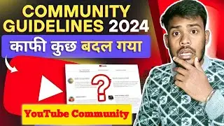 YouTube Community Guidelines Rules 2024 l खतरनाक Community Guidelines Rules