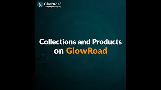 What is Collections and Products | GlowRoad by amazon App Tutorial