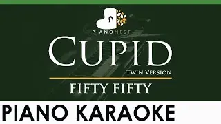 FIFTY FIFTY - Cupid (Twin Version) - LOWER Key (Piano Karaoke Instrumental)