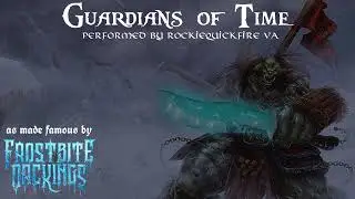 Guardians of Time (Frostbite Orckings vocal cover/vocal challenge)