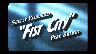 Shelly Fairchild & Shamir - Fist City (Official Video)