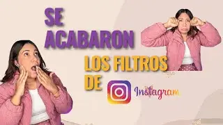Ya no podrás USAR FILTROS en INSTAGRAM 😩