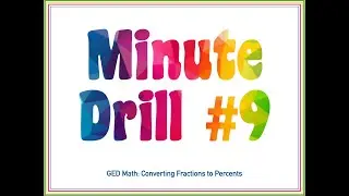 Minute Drill #9: Converting Fractions to Percents
