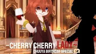 [Cherry Cherry Lady~] [undercover skk] [Skk] [Late Birthday Video, for ma boy chuuya🫶🏻] #bsd #skk