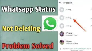 Whatsapp status not deleting problem solved//status delete nhi ho rha kya kre 2024