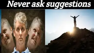 never ask suggestions from three types people .#motivation #viralvideo