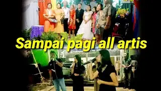 SAMPAI PAGI ALL ARTIS FNS NANGA BELOH