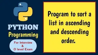 Program to sort a list in ascending and descending order || Complete Python Course in Hindi 