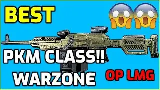 BEST PKM LMG CLASS SETUP FOR WARZONE Call of Duty Modern Warfare (COD MW) Overpowered