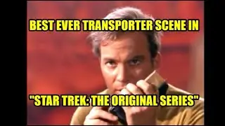 Best Ever Transporter Scene In 