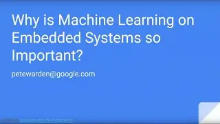 ESWEEK 2021 Keynote - Why is Machine Learning on Embedded Systems so Important?