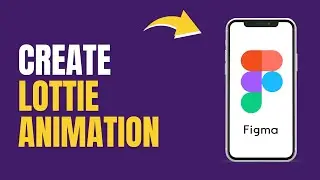 How to Create Lottie Animation Figma: Figma 101