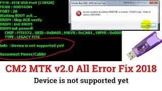 How to fix device is not support yet cm2mt by (gsm sakib)