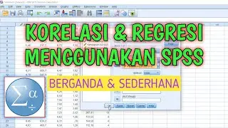 Korelasi & Regresi Menggunakan SPSS - Tutorial