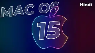 MacOS 15: What to Expect - Release Date & Features - Hindi