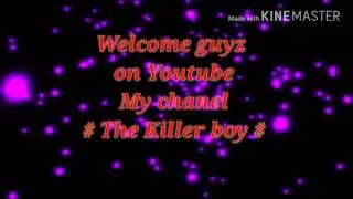 The intro of # The Killer boy #