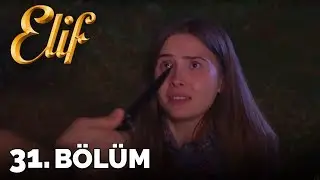 Elif - 31. Bölüm (HD)