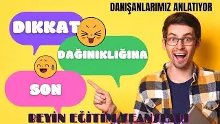 Dikkat Dağınıklığına Son / Dikkat sorunlarına Bilimsel Alternatif Çözüm