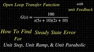 CONTROL SYSTEM SOLVED PROBLEM | HOW TO FIND STEADY ERRORS FOR UNIT STEP, RAMP AND PARABOLIC INPUTS