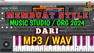 Tutorial Membuat Style ORG 2024 Music Studio Dari Mp3 atau Wav.
