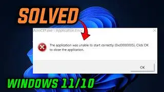 Fix The application was unable to start correctly (0xc0000005) in Windows 11/10 – Application Error