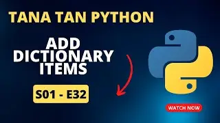Add Key-Value to Dictionary Pythonn | Tana Tan Python | S01-E32| Tweakandtools | by Vivek sir