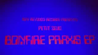Petit Zeus - Bonfire Praxis