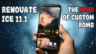 Renovate ICE 11.1 | The BEST Custom Rom for Galaxy S8/S8+