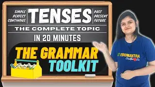 TENSES || CLASS 9 & 10 CBSE || ENGLISH GRAMMAR || THE GRAMMAR TOOL KIT.