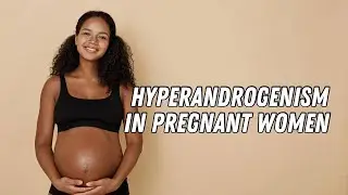 High Levels of Male Hormones in Pregnant Women #doctorberezovska #olenaberezovska #hyperandrogenism