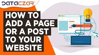 How to Add a Page or a Post to Your Website in 2021