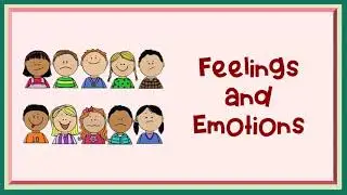 Feelings and Emotions
