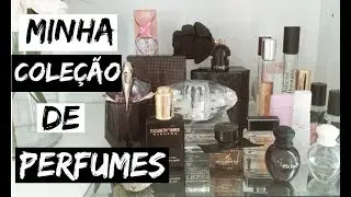 MINHA COLEÇÃO DE PERFUMES IMPORTADOS