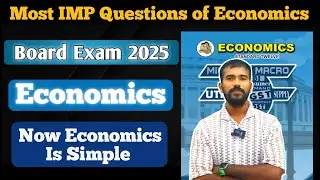 Economics IMP Board Exam 2025 || Class 12th Economics || most Imp Questions By Akash Sir