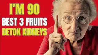 BEST 3 FRUITS to Detox Kidneys | Hab Healthy