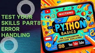 Mastering Python Basics: Fun and Challenging Questions Explained! Part8 Error Handling