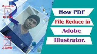 How Pdf File Reduce in Illustrator