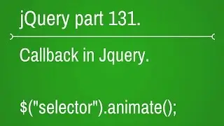 jquery callback function part - 131
