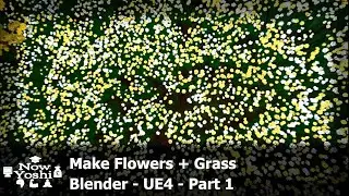 Flowers & Grass (1 of 2) | Tutorial | Blender to Unreal Engine 4