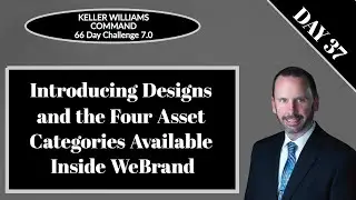 KW Command 66 Day Challenge 7.0 - Day 37 - Introducing the Four Design Categories in WeBrand